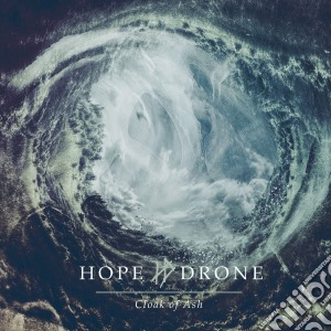 (LP Vinile) Hope Drone - Cloak Of Ash (2 Lp) lp vinile di Drone Hope