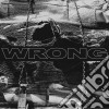 Wrong - Wrong cd