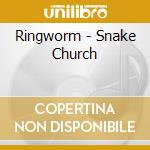Ringworm - Snake Church cd