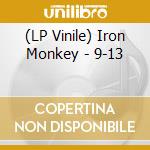 (LP Vinile) Iron Monkey - 9-13 lp vinile di Monkey Iron