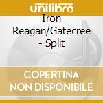 Iron Reagan/Gatecree - Split cd musicale di Iron Reagan/Gatecree
