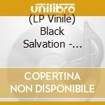 (LP Vinile) Black Salvation - Uncertainty Is Bliss lp vinile di Black Salvation