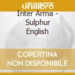 Inter Arma - Sulphur English cd musicale di Inter Arma