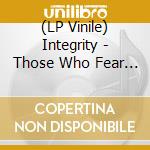 (LP Vinile) Integrity - Those Who Fear Tomorrow - White Vinyl vinile
