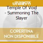 Temple Of Void - Summoning The Slayer cd
