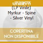 (LP Vinile) Myrkur - Spine - Silver Vinyl vinile