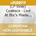 (LP Vinile) Coalesce - Live At Bbc's Maida Vale Studios. Gold vinile