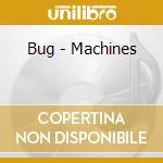 Bug - Machines cd