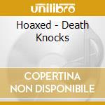 Hoaxed - Death Knocks cd