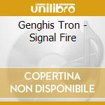 Genghis Tron - Signal Fire cd
