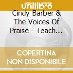 Cindy Barber & The Voices Of Praise - Teach Me To Wait cd