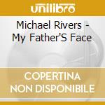 Michael Rivers - My Father'S Face cd