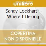 Sandy Lockhart - Where I Belong cd
