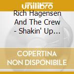 Rich Hagensen And The Crew - Shakin' Up This Town cd