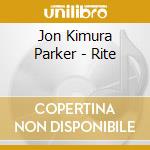 Jon Kimura Parker - Rite cd