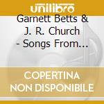 Garnett Betts & J. R. Church - Songs From The Starline cd