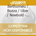 Berthomieu / Bozza / Uber / Newbold - Emily Newbold Plays cd musicale di Berthomieu / Bozza / Uber / Newbold