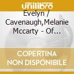 Evelyn / Cavenaugh,Melanie Mccarty - Of Winds & Songs cd musicale di Evelyn / Cavenaugh,Melanie Mccarty