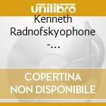 Kenneth Radnofskyophone - Radnofsky.Com cd