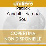 Patrick Yandall - Samoa Soul cd