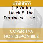 (LP Vinile) Derek & The Dominoes - Live At Fillmore East 1970 vinile
