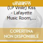 (LP Vinile) Kiss - Lafayette Music Room, Memphis, TN. April 18th, 1974 - FM Broadcast vinile