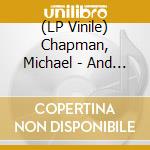 (LP Vinile) Chapman, Michael - And Then There Were Three (2 Lp) vinile