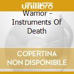 Warrior - Instruments Of Death cd