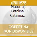 Matorral, Catalina - Catalina Matorral cd