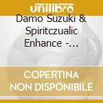 Damo Suzuki & Spiritczualic Enhance - Arkaoda cd