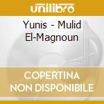 Yunis - Mulid El-Magnoun cd musicale
