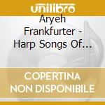 Aryeh Frankfurter - Harp Songs Of The Midnight Sun cd musicale di Aryeh Frankfurter