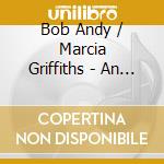Bob Andy / Marcia Griffiths - An Evening With Bob & Marcia cd musicale di Bob / Griffiths,Marcia Andy