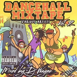 Dancehall Mixtape 2 / Various - Dancehall Mixtape 2 / Various cd musicale di Dancehall Mixtape 2 / Various