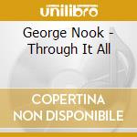 George Nook - Through It All cd