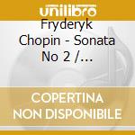 Fryderyk Chopin - Sonata No 2 / Introduction & Variations cd