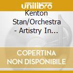 Kenton Stan/Orchestra - Artistry In Symphonic Jazz cd musicale di Kenton Stan/Orchestra
