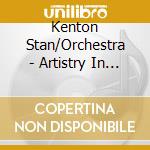 Kenton Stan/Orchestra - Artistry In Symphonic Jazz cd