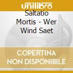 Saltatio Mortis - Wer Wind Saet cd