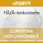 FlÃƒÂ–tenkonzerte cd