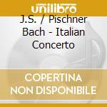 J.S. / Pischner Bach - Italian Concerto cd