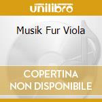 Musik Fur Viola cd musicale di Artisti Vari