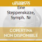 Eine Steppenskizze, Symph. Nr cd