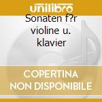 Sonaten f?r violine u. klavier cd