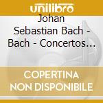 Johan Sebastian Bach - Bach - Concertos For 2 Harpsichord cd