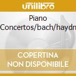 Piano Concertos/bach/haydn cd musicale di Peter RÃ–sel
