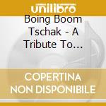 Boing Boom Tschak - A Tribute To Kraftwerk