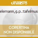 Telemann,g.p.:tafelmusik cd