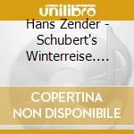Hans Zender - Schubert's Winterreise. Eine Komponierte Interpretation (2 Cd)