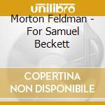 Morton Feldman - For Samuel Beckett